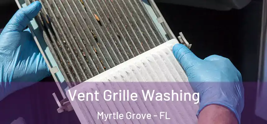  Vent Grille Washing Myrtle Grove - FL